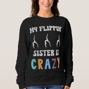 Gymnast Tumbler Love To Flip Twist & Spin Tumblin Sweatshirt