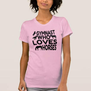 Gymnast Who Loves Horses T-Shirt