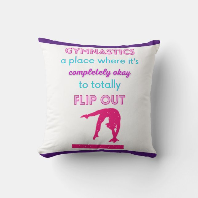 Gymnastics A Place Where It's Okay To Flip Out    Cushion (Front)