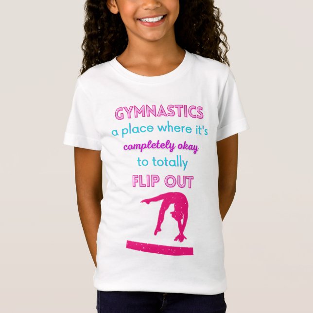 Gymnastics A Place Where It's Okay To Flip Out  T-Shirt (Front)