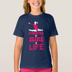 Gymnastics and Slime is Life T-Shirt
