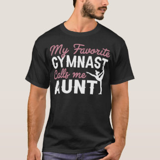 Gymnastics Aunt My Favorite Gymnast Calls Me Aunt T-Shirt