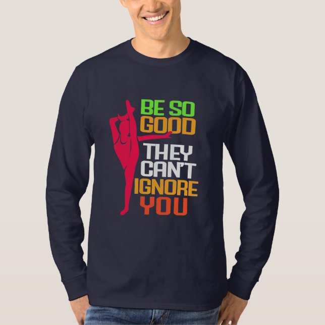 Gymnastics Be So Good T-Shirt (Front)