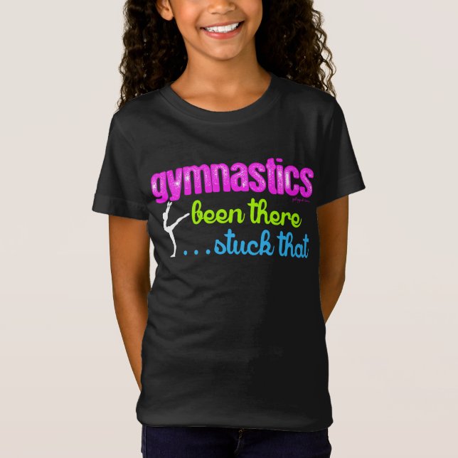Gymnastics - Been there stuck that.... T-Shirt (Front)