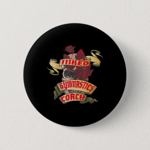 Gymnastics Coach Inked Skull & Red Roses Tatto 6 Cm Round Badge
