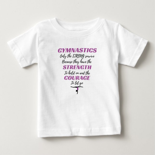 Gymnastics Gift The Strong Survive Gymnast Gift Baby T-Shirt (Front)