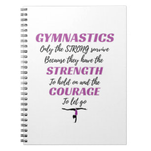 Gymnastics Gift The Strong Survive Gymnast Gift Notebook