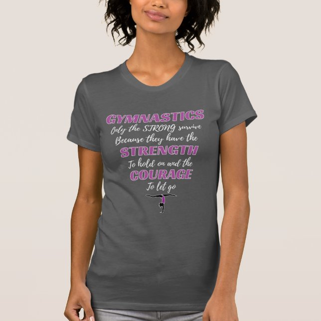 Gymnastics Gift The Strong Survive Gymnast Gift T-Shirt (Front)