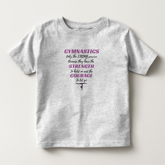 Gymnastics Gift The Strong Survive Gymnast Gift Toddler T-Shirt (Front)