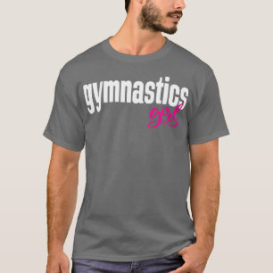 Gymnastics Girl Gymnast Life T-Shirt