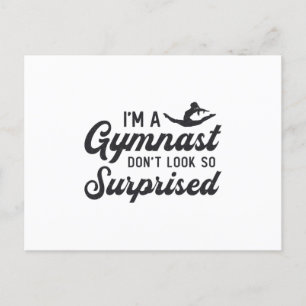 Gymnastics I'm A Gymnast Don't Look So Surprised Postcard