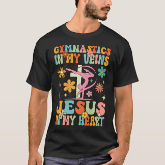 Gymnastics In Veins Jesus In My Heart Groovy T-Shirt