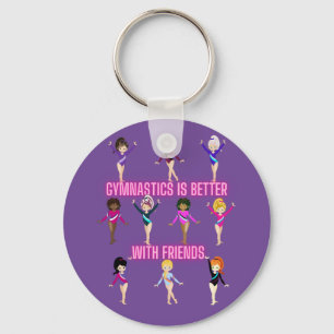 Gymnastics Is Better With Friends      Key Ring