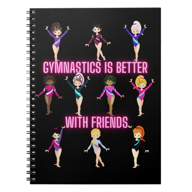 Gymnastics Is Better With Friends Neon    Notebook (Front)
