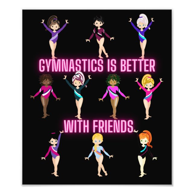 Gymnastics Is Better With Friends Neon    Photo Print (Front)
