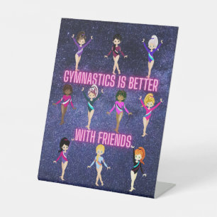 Gymnastics Is Better With Friends Pedestal Sign