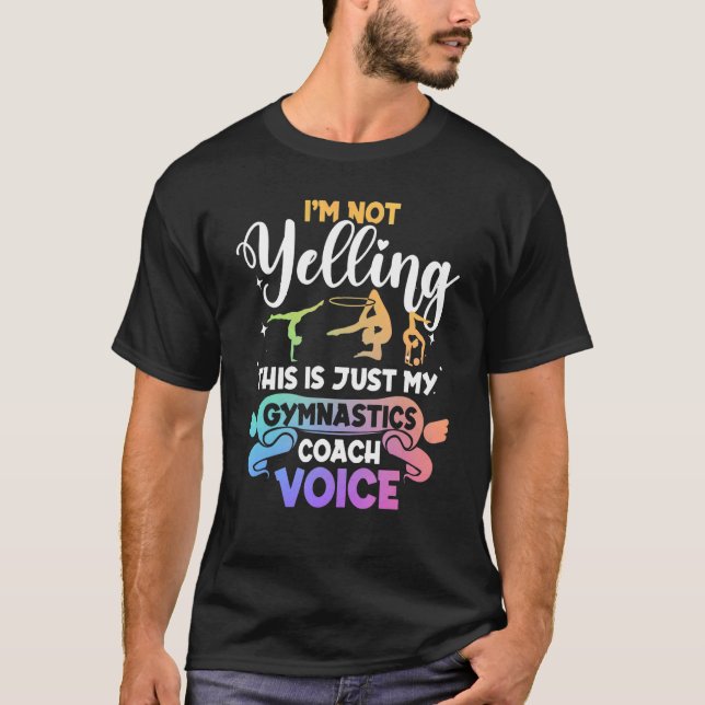 Gymnastics - Just My Gymnastics Coach Voice T-Shirt (Front)
