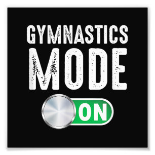 Gymnastics Mode On Cool Gymnast Athlete Coach Photo Print