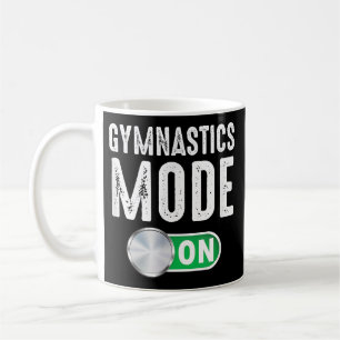 Gymnastics Mode On Cool Gymnast Athlete Coffee Mug