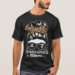 Gymnastics Mom Messy Bun Hair  Gymnast Mom Leopard T-Shirt