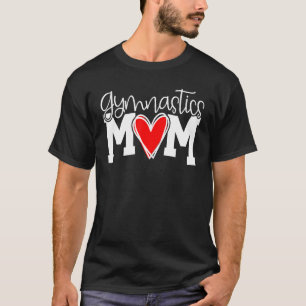 Gymnastics Mum Perfect Score 10 Love Gymnastics 5 T-Shirt