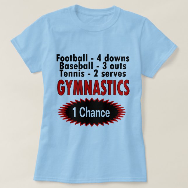 Gymnastics One Chance 1 side T-Shirt (Design Front)