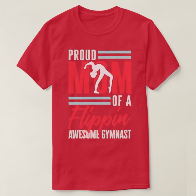 Gymnastics Proud Mum Of A Flippin Awesome Gymnast  T-Shirt (Design Front)