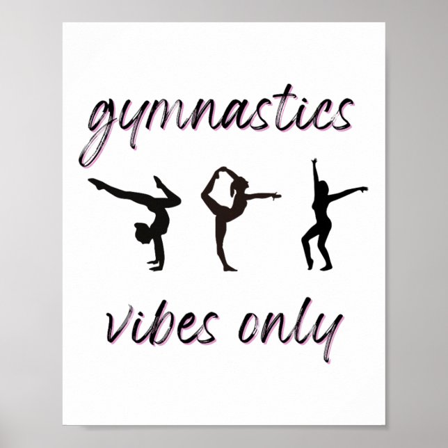 Gymnastics Vibes Only Tumbling Dancing Athlete  Poster (Front)
