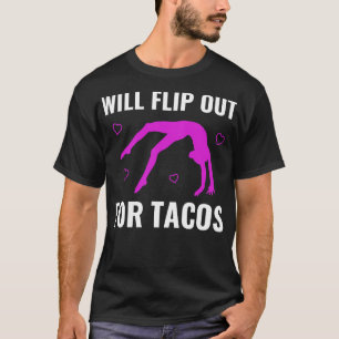 Gymnastics Will Flip Out For Tacos Funny Cheerlead T-Shirt