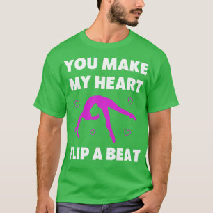Gymnastics You Make My Heart Flip a Beat Funny Che T-Shirt