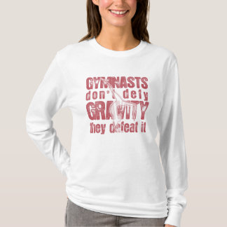 "GYMNASTS DEFEAT GRAVITY" LONG SLEEVE T-SHIRT