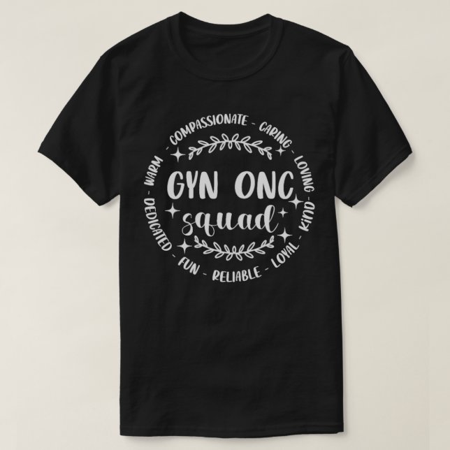 GYN ONC Squad Gynaecologist Squad Healthcare Gynec T-Shirt (Design Front)