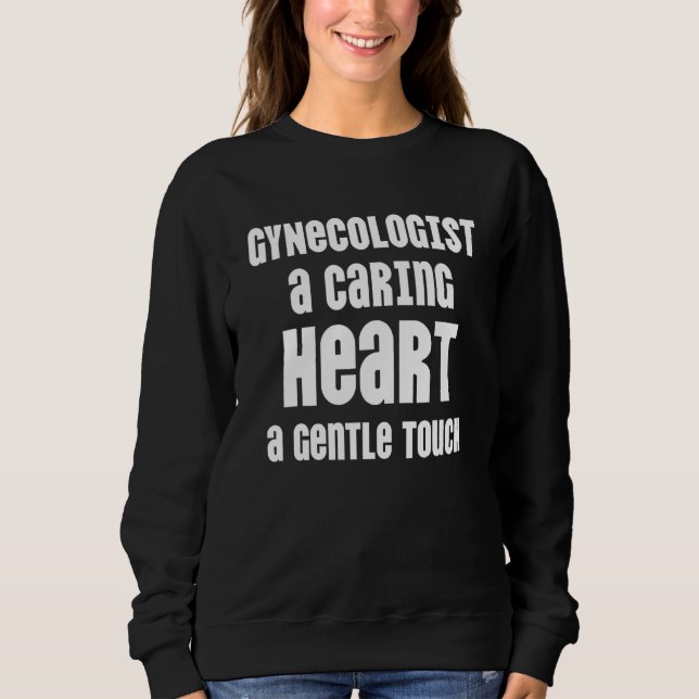 Gynaecologist Gynaecology Doctor Md 36 Sweatshirt (Front)