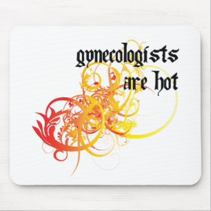 Gynaecologists Are Hot Mouse Pad