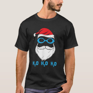 H2o H2o H2o Santa Claus Swimming Santa Hat Swimmin T-Shirt