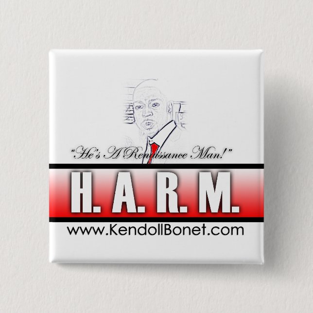 H.A.R.M. - He's A Renaissance Man Button (Front)