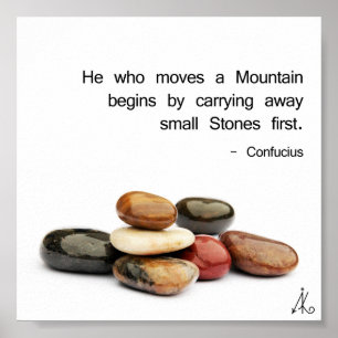 h“He who moves a Mountain …” (Confucius) Poster
