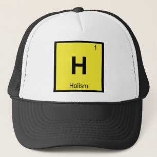 H - Holism Chemistry Periodic Table Symbol Trucker Hat