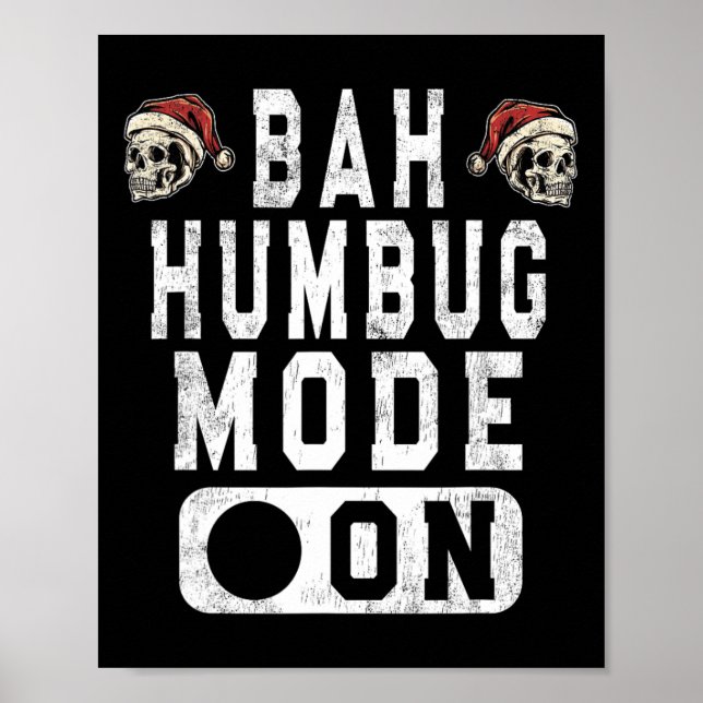 H Humbug Mode On - Fun Christmas Grumpy Attitude  Poster (Front)