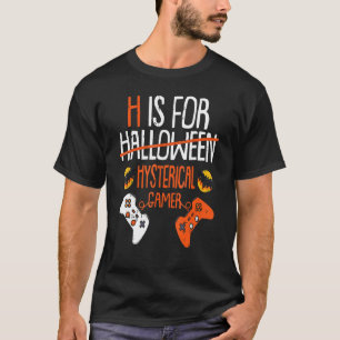 H Is For Halloween Hysterical Gamer Handheld Cons T-Shirt