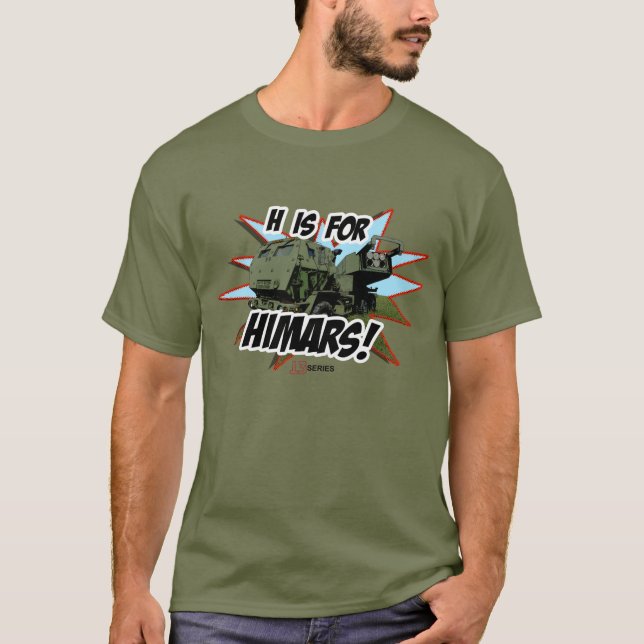 H is for HIMARS T Shirt (Front)