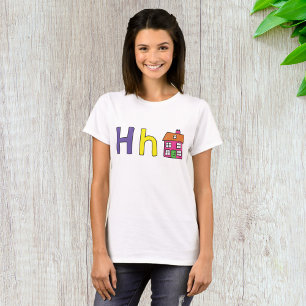 H Is For House Womens T-Shirt