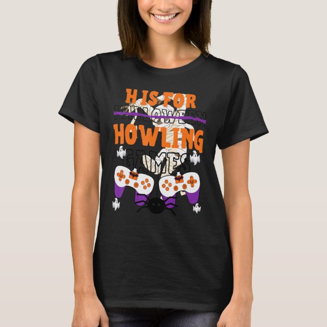H Is For Howling Video Games Halloween Spooky Game T-Shirt (Front)