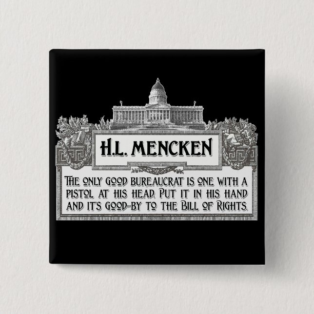 H.L.Mencken on Bureaucrats 15 Cm Square Badge (Front)