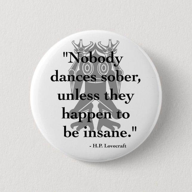 H. P. Lovecraft Quote Button (Front)