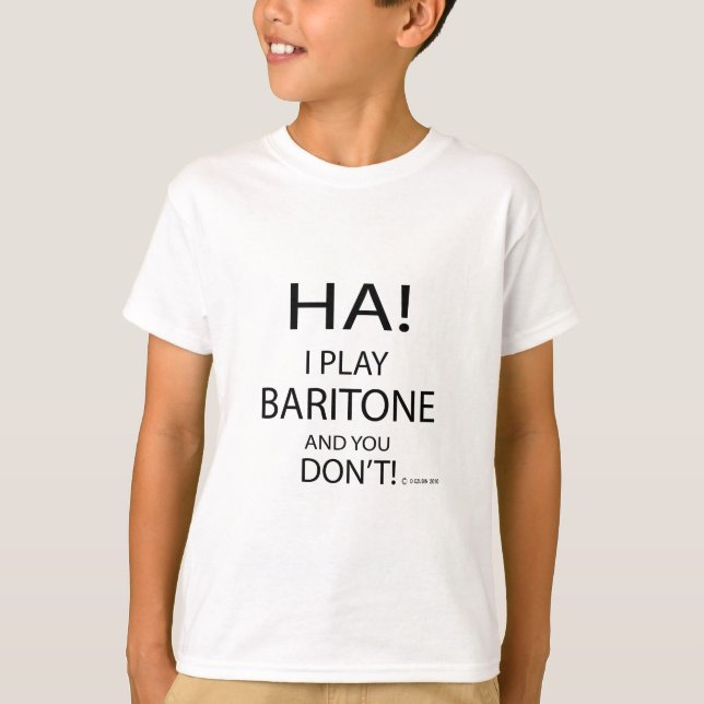 Ha Baritone T-Shirt (Front)
