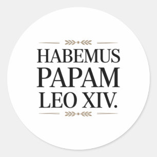 Habemus Papam Leo Xiv. Pope 1  Classic Round Sticker