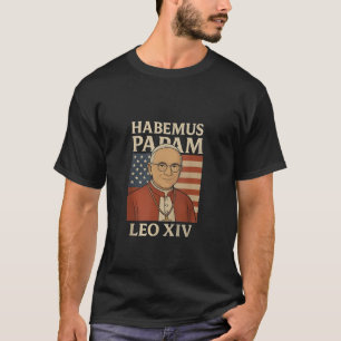 Habemus papam Pope Leo XIV Christian Church T-Shirt