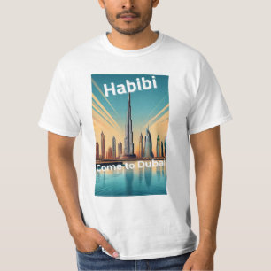 Habibi Come to Dubai - Dubai Skyline T-Shirt