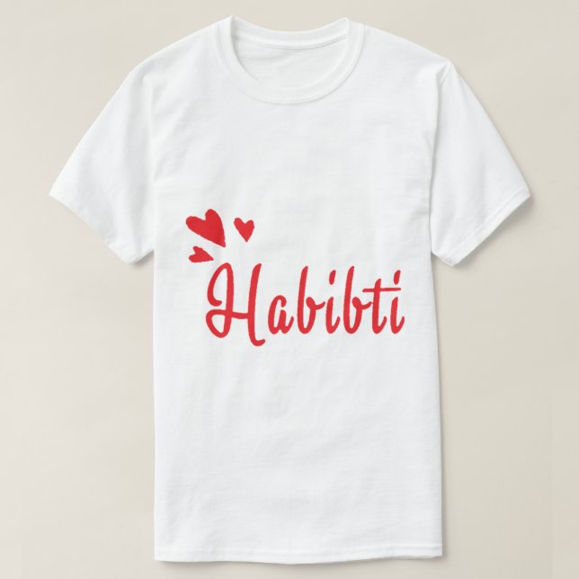 Habibi Habibti An Arabic Word For My Love Funny Gi T-Shirt (Design Front)
